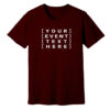 Maroon T-Shirt Custom printed t-shirts, caps, and hats with personalised designs for events, teams, brands, gifts, and everyday wear.