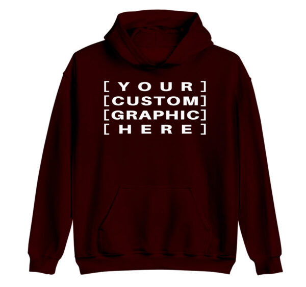 Maroon - Customised Graphic Hoodie Custom printed hoodies, t-shirts, caps, and hats with personalised designs for events, teams, brands, gifts, and everyday wear.